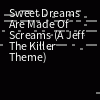 Jeff The Killer Theme Song (Sweet Dreams Are Made Of Screams) Sheet music  for Piano (Solo)