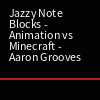 Online Sequencer - Jazzy Note Blocks - Animation vs Minecraft - Aaron